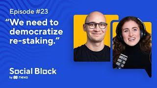 Social Block – Episode #23: The Re-staking Revolution with Mike Silagadze, CEO & Founder of EtherFi