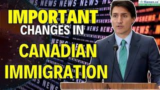 Important Changes in Canadian Immigration and Benefits | Kanan Visa Insights | Study Abroad News