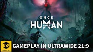 Once Human PC gameplay in ultrawide 21:9 max graphics RTX4080
