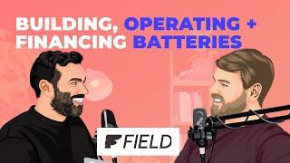 Building battery energy storage systems - Modo: The Podcast (ep. 13: Field Energy)