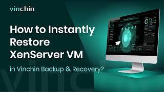 How to Instantly Restore XenServer VM in Vinchin Backup & Recovery?