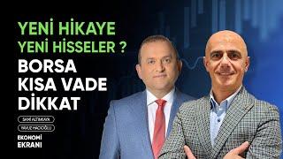 Yeni Hikaye Yeni Hisseler ? | Borsa Kısa Vade Dikkat | Yavuz Hacıoğlu | Ekonomi Ekranı