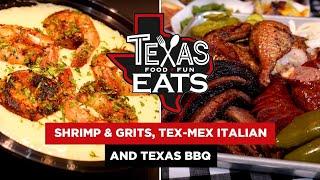 Texas Eats: Shrimp and Grits, Tex-Mex Italian and Texas BBQ