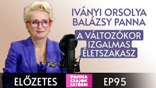 A VÁLTOZÓKOR IZGALMAS ÉLETSZAKASZ – Előzetes a 95. epizódból / Panna, csajok, satöbbi