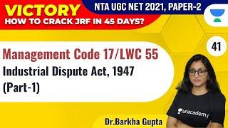 UGC NET 2021 | Management by Dr. Barkha Gupta | Industrial Dispute Act , 1947 (Part-1)