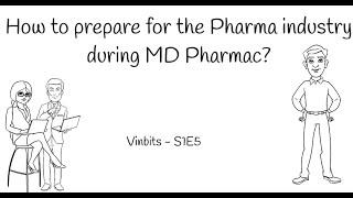 Vinbits S1E5 : How to prepare for Pharma industry during MD residency period