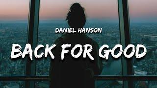 Daniel Hanson - Back for Good (Lyrics)