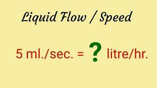 conversion of ml. / sec. into litre / hour