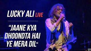 Jaane Kya Dhoondta Hai Ye Mera DiL | Lucky Ali Live