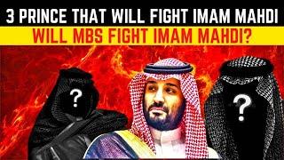 3 PRINCE THAT WILL FIGHT IMAM MAHDI