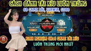 Cách Đánh Tài Xỉu Luôn Thắng Cho Người Mới | Kinh Nghiệm Chơi Game Tài Xỉu