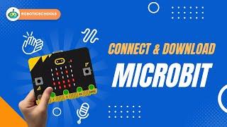 How to connect and Download code into Microbit? | RoboticSchools | Coding and Robotics for kids