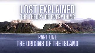 LOST Explained - The Theory of Everything: Part One (The Light, The Island & The Protector)