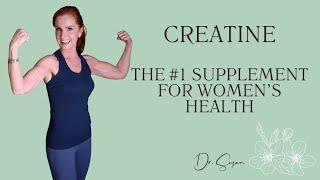 Creatine in Midlife - The #1 Supplement for Women’s Muscle, Bone, and Brain Health | Dr. Susan