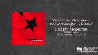 Closet Monster - Open Scene, Open Arms: Your Application Is Denied