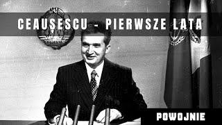 Ceaușescu zdobywa władze. Pierwsze lata rządów rumuńskiego dyktatora. Rumunia w połowie lat 60-tych.