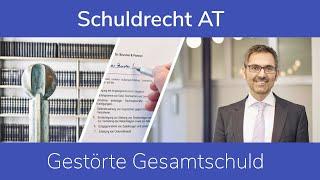 Schuldrecht AT: Gestörte Gesamtschuld