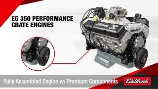 Edelbrock EG 350 SBC Crate Engines