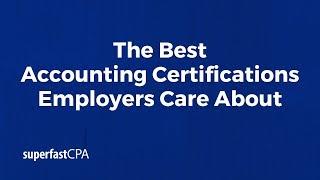 The Best Accounting Certifications Employers Care About