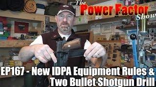 Episode 167 - New IDPA Equipment Rules and Two Bullet Shotgun Drill