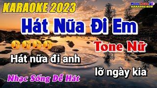 Karaoke Hát Nữa Đi Em Tone Nữ Nhạc Sống Dễ Hát