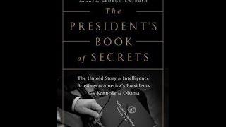 The President's Book of Secrets: The Untold Story of Intelligence Briefings to...