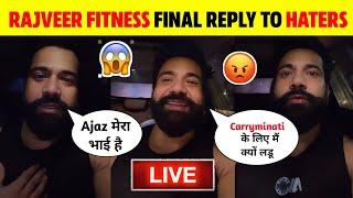 LIVE! Rajveer Fitness FINAL REPLY to Haters | Ajaz Khan VS Rajveer Fitness