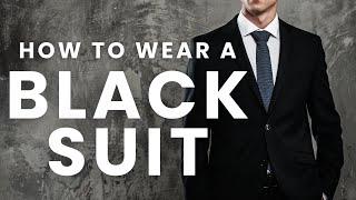 How to Wear a Black Suit: Essential Guide for Guys