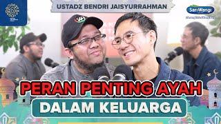 TIPS JADI AYAH SEKALIGUS SUAMI YANG BAIK | USTADZ BENDRI JAISYURRAHMAN - Daniel Tetangga Kamu