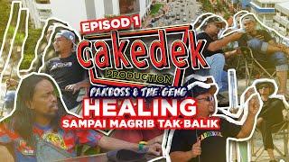 PAKBOSS & THE GENG Healing Sampai Magrib