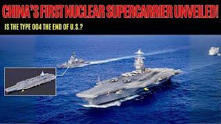 Breakthrough: China’s First Nuclear-Powered Supercarrier-Type 004, Unveiled!