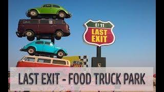 Last Exit - Street Food Truck Park - Dubai, UAE