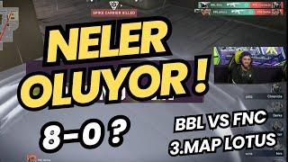 FERİT GÖZÜNDEN BBL VS FNC YOK BÖYLE HARİTA ! 3.MAP LOTUS |  VALORANT EMEA STAGE 2 !