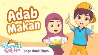 Adab Makan | Syaamil Salma | Lagu Anak Islami