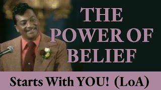 The Power of Belief (Starts with YOU!) - Law of Attraction