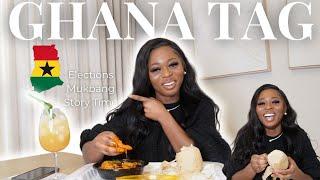 Ghana Tag 2024| Ghana Elections 2024| Story time+ Mukbang: Ghana Edition