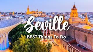 SEVILLE, SPAIN (2024) | 10 Awesome Things To Do In & Around Seville (Sevilla)