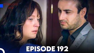 Forgive Me - Episode 192 (English Subtitles) | Beni Affet