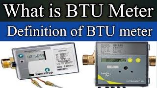 What is BTU Meter and how to calculate energy consumption | Definition of BTU