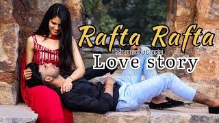 Rafta Rafta-Love story video |Atif Aslam Ft. Sajal Ali | Tarish Music