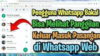 Pengguna WA Bakal Bisa Melihat Panggilan Keluar Masuk Pasangan di Whatsapp Web // Fitur Baru WA