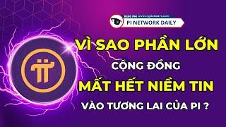 Vì Sao Phần Lớn Cộng Đồng Mất Hết Niềm Tin Vào Tương Lai Của Pi?