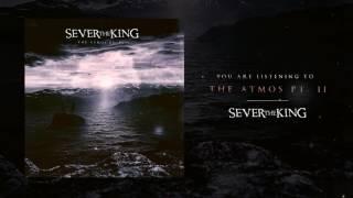 Sever The King - The Atmos Pt. II (Instrumental)