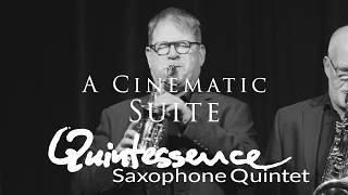 Quintessence Saxophone Quintet - A Cinematic Suite | Trailer