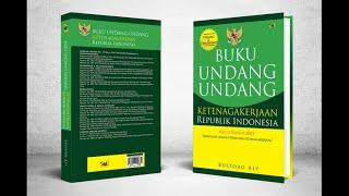 REVIEW UNDANG-UNDANG KETENAGAKERJAAN - Kajian Historis & Aplikasinya Untuk Saat Ini