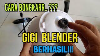 Cara Mudah Mengganti Gigi Gear Blender