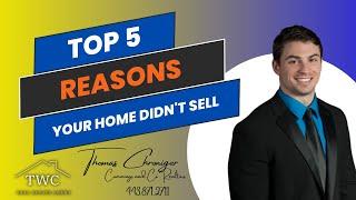 Top 5 Reasons Your Home Isn’t Selling: Overcoming Common Issues in Real Estate