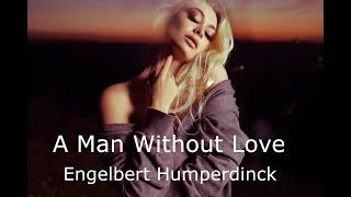 A Man Without Love - Engelbert Humperdinck - Lyrics & Traduzione in Italiano