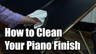 How to Properly Clean Your Piano Finish