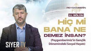 Hiç mi Bana Ne Demez İnsan? - Hz. Peygamber'in (sas) Gençliği 11. Bölüm